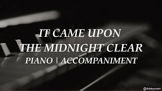 It Came Upon the Midnight Clear | Piano | Hymn | Accompaniment | Lyrics