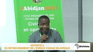 #Abidjan2021 - Keynote 2 : Du rétrécissement de l'espace civique en Afrique
