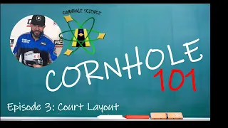 Cornhole 101 Episode 3: Court Layout