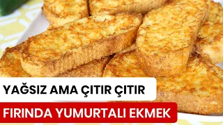 Fırında Yumurtalı Ekmek Tarifi - Kevserin Mutfağı Yemek Tarifleri