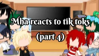 Mha reacts to tik toks | Part 4 | Gacha Club | slight Tododeku