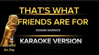 THAT'S WHAT FRIENDS ARE FOR by DIONNE WARWICK  ( KARAOKE VERSION ) #karaokewithlyrics