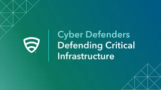 Cyber Defenders | Defending Critical Infrastructure