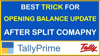 BEST TRICK FOR OPENING BALANCE UPDATE AFTER SPLIT COMPANY DATA| IMPORT- EXPORT PROCESS IN TALLYPRIME