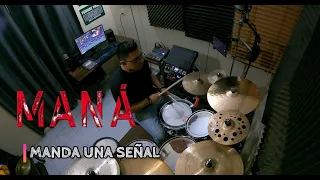 Maná - Manda una Señal (drum cover)