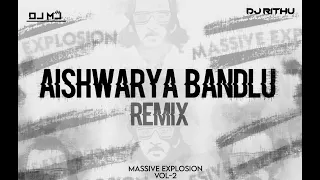 AISHWARYA BANDLU | REMIX | DJ MJ & DJ RITHU | MASSIVE EXPLOSION VOL 2 💣