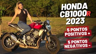 Honda CB1000R 2023 | 5 pontos positivos e 5 negativos