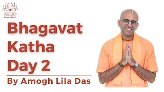 Bhagavat Katha | Day 2 | by HG Amogh Lila Das