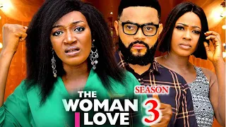 THE WOMAN I LOVE SEASON 3(New Movie) Stephen Odimgbe/Adaeze Eluka, 2024 Latest Nollywood Movie