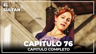 El Sultán | Capitulo 76 Completo