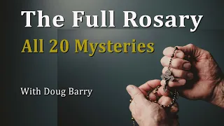 The Full Rosary - All 20 Mysteries