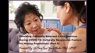 Providing Culturally Relevant Crisis Services (3): Cultural Responsive Factors for Hmong Population