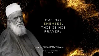 Abdul Baha’s Prayer for His Enemies
