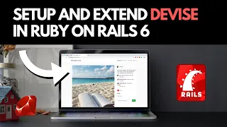 How to Setup and Extend Devise in Ruby on Rails 6