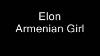 Elon - Armenian Girl