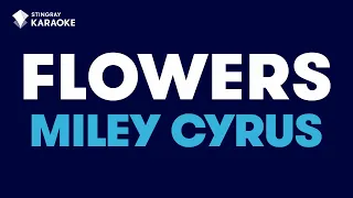 Flowers - Miley Cyrus | KARAOKE WITH LYRICS