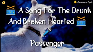 🥁 A Song For The Drunk And Broken Hearted - Passenger      🥁FolkMusic