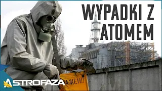 Wypadki i tragedie przy pracach z atomem - AstroFaza