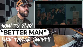 How To Play "Better Man" By TAYLOR SWIFT | REACTION + Guitar Tutorial and CHORDS