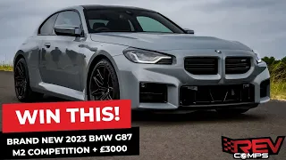 WIN THIS BRAND NEW 2023 BMW G87 M2 COMPETITION + £3000!