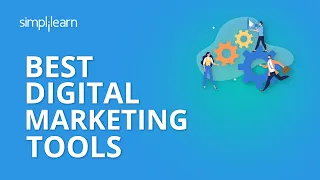 Best Digital Marketing Tools | Digital Marketing Tools 2023 | Digital Marketing | Simplilearn