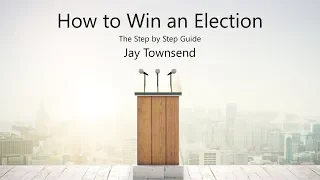 How to Win an Election. Step by Step