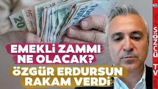 Özgür Erdursun Zamlı Emekli Maaşlarını Hesapladı! Zam Oranında Rakam Verdi