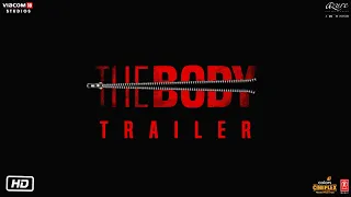 The Body | Trailer | Rishi Kapoor, Emraan Hashmi, Sobhita Dhulipala, Vedhika