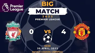 0-4 || LIVERPOOL vs MANCHESTER UNITED || PREMIER LEAGUE 2022