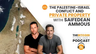 205. The Palestine-Israel Conflict and Private Property with Robert Breedlove