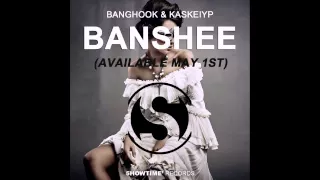 Banghook & Kaskeiyp - Banshee (Original Mix)