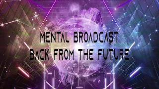 Mental Broadcast - Back From The Future (Original Mix)