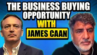 The Business Buying Opportunity With James Caan | Jonathan Jay | 2023
