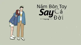 Nắm Bàn Tay Say Cả Đời - Đạt Trần x Nâu fa.Elip - Video Lyric