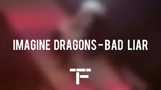 [TRADUCTION FRANÇAISE] Imagine Dragons - Bad Liar