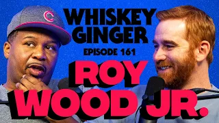 Whiskey Ginger - Roy Wood Jr. - #161