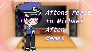 Aftons react to Michael Afton memes 1/2 My AU. read description  *Part 2 is out*