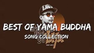 Best song collection of Yama buddha | Jukebox of Yamabuddha | Best rapper of nepal history | Jukebox