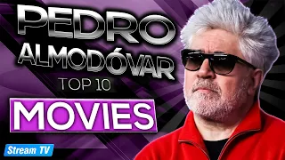 Top 10 Pedro Almodóvar Movies of All Time