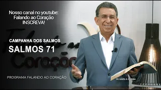 SALMOS 71 | Programa Falando ao Coração | Pr Gentil R.Oliveira