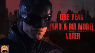 The Batman - One Year (and a bit more) Later