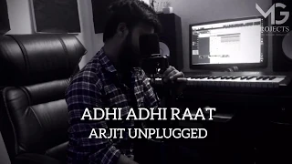 Adhi Adhi Raat | Arjit Unplugged | Cover | Bilal Saeed | Artist Vibes | MG Projects