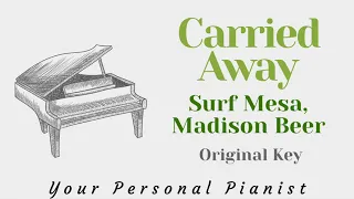 Carried Away - Surf Mesa ft. Madison Beer (Original Key Acoustic Karaoke) - Piano Instrumental Cover