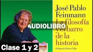 Descartes I Clase 1 y 2 I La filosofía y el barro de la historia por J.P. Feinmann