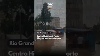 RS: Centro Histórico de Porto Alegre é tomado pela água