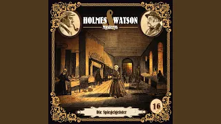 Holmes & Watson Mysterys Folge 16 - Die Spiegelgeister (Teil 35)
