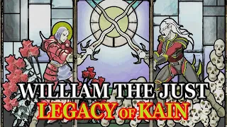 Legacy of Kain | William the Just (the Nemesis) - A Character Study