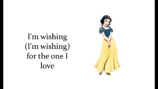 Snow White -  I'm wishing (Lyrics)