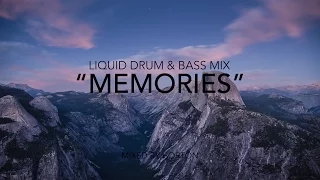 "Memories" ~ Chilled Liquid Drum & Bass Mix