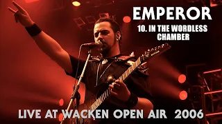 EMPEROR - 10. In the Wordless Chamber - Live At Wacken Open Air (2006) HQ version